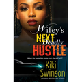 Wifey's Next Deadly Hustle