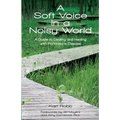 A Soft Voice in a Noisy World