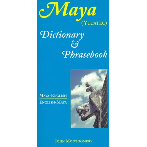 Maya-English/English-Maya Dictionary and Phrasebook