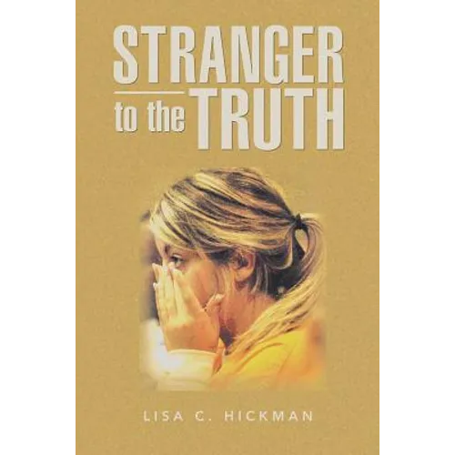 Stranger to the Truth