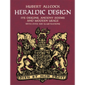 Heraldic Design: Its Origins, Ancient Forms and Modern Usage