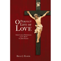 O Perfect Life of Love