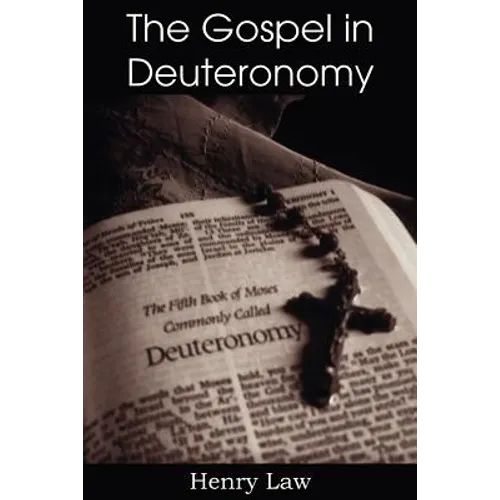 The Gospel in Deuteronomy