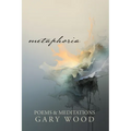 Metaphoria: Poems & Meditations