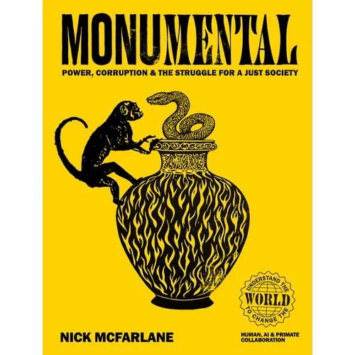 Monumental: Power, Corruption & the Struggle for a Just Society