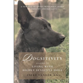 Dogsitivity: A Guide to Living with Highly Sensitive Dogs