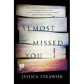 Almost Missed You