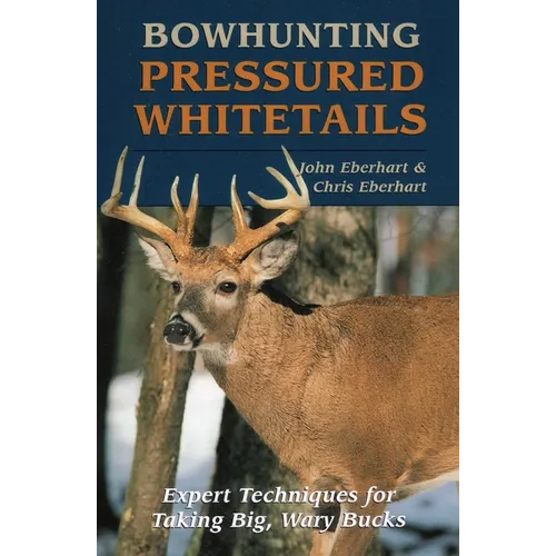 Bowhunting Pressured Whitetails