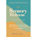 Sensory Wellness: The Art and Science of Thriving