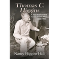 Thomas C. Higgins: A Man Reinvented