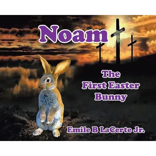 Noam-The First Easter Bunny