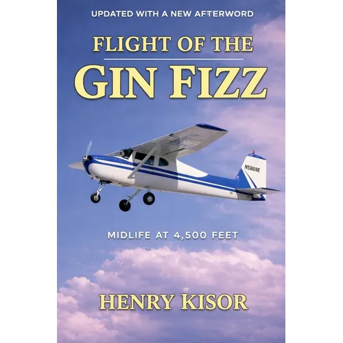 Flight of the Gin Fizz: Midlife at 4,500 Feet
