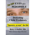 Eyes of a Pedophile: Detecting Child Predators