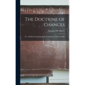 The Doctrine of Chances: Or, a Method of Calculating the Probability of Events in Play