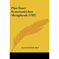 Plan Einer Systematischen Metaphysik (1787)