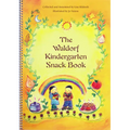 The Waldorf Kindergarten Snack Book