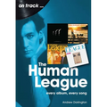 Human League: Every Album Every Song