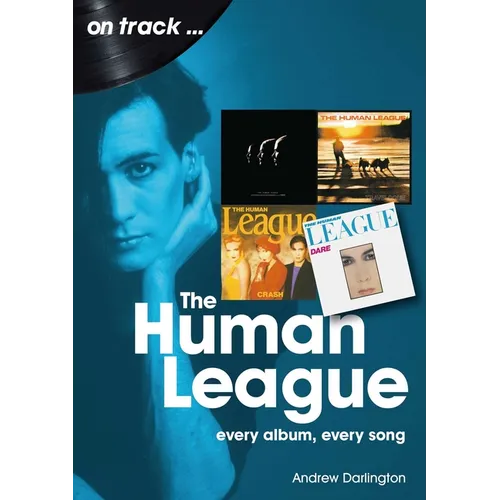 Human League: Every Album Every Song