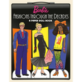 Barbie Fashions Through the Decades: A Paper Doll Book