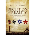 Deception and Reality: Living Through the Missing Pages of History