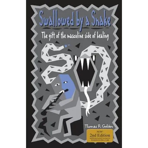 Swallowed by a Snake: The Gift of the Masculine Side of Healing