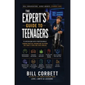 The Expert's Guide to TEENAGERS: 10 Interviews With Professionals Who Share What They've Learned