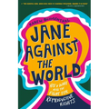 Jane Against the World: Roe V. Wade and the Fight for Reproductive Rights