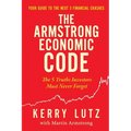 The Armstrong Economic Code: The 5 Truths Investors Must Never Forget