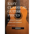 Easy Classical Guitar pieces Book 1: 50 pieces in standard notation and tablature