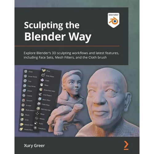 Sculpting the Blender Way: Explore Blender's 3D sculpting workflows and latest features, including Face Sets, Mesh Filters, and the Cloth brush