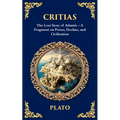 Critias: The Lost Story of Atlantis - A Fragment on Power, Decline, and Civilization