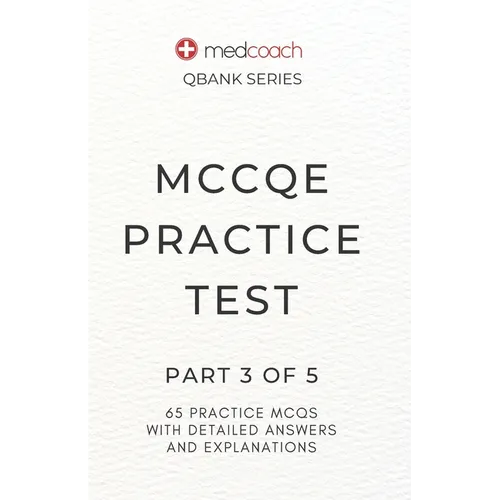MCCQE Practice Test: Part 3 of 5