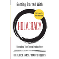 Getting Started With Holacracy: Upgrading Your Team's Productivity