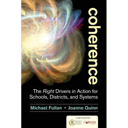 Coherence: The Right Drivers in Action for Schools, Districts, and Systems