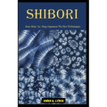 Shibori: Easy Step- by- Step Japanese Tie-Dye Techniques