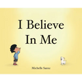I Believe In Me