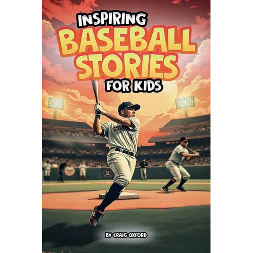Inspiring Baseball Stories for Kids