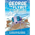 George the Flybot and the Lost Camera on Mount Everest