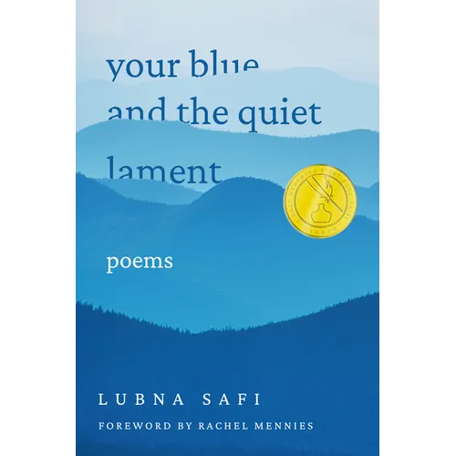 Your Blue and the Quiet Lament: Poems