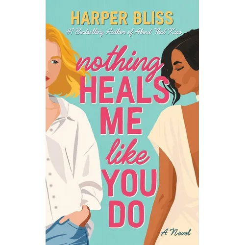 Nothing Heals Me Like You Do