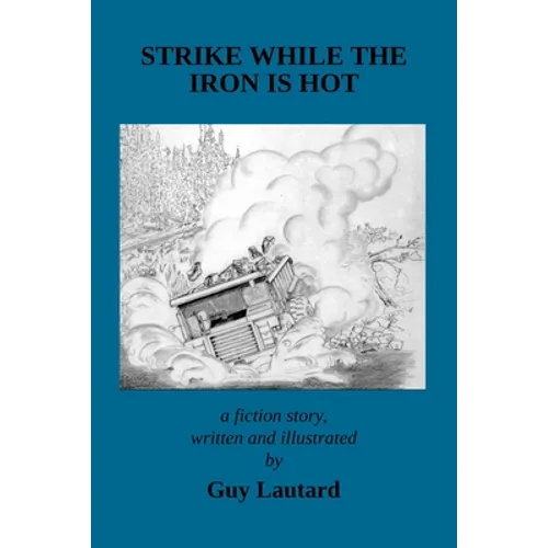 Strike While the Iron Is Hot