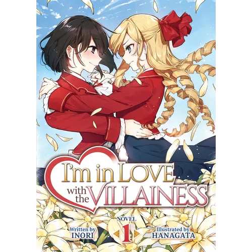 I'm in Love with the Villainess (Light Novel) Vol. 1