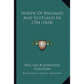 North Of England And Scotland In 1704 (1818)