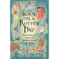 Born on a Rotten Day: Born on a Rotten Day