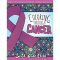 Coloring Through Cancer: An Adult Coloring Book with 30 Positive Affirmations to Encourage Cancer Survivors