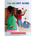You are Not Alone