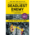 Deadliest Enemy: Our War Against Killer Germs