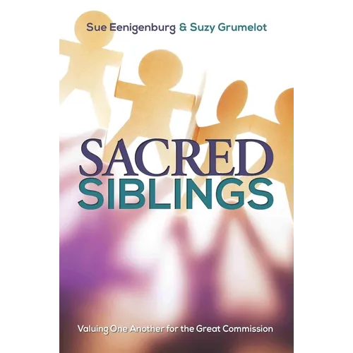 Sacred Siblings: Valuing One Another for the Great Commission