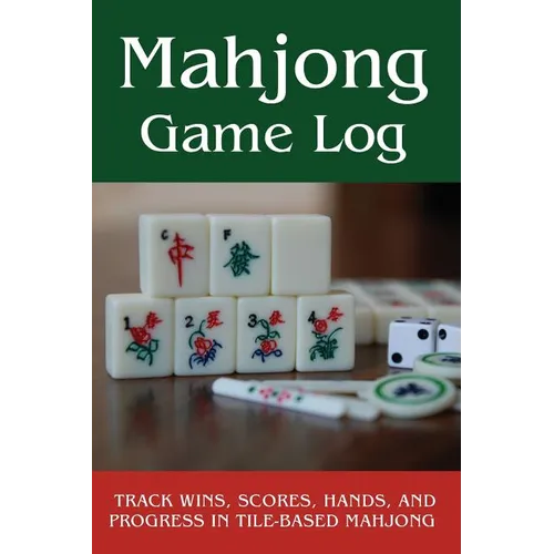 Mahjong Game Log: Track Wins, Scores, Hands, and Progress in Tile-Based Mahjong