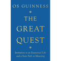 The Great Quest: Invitation to an Examined Life and a Sure Path to Meaning